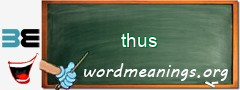 WordMeaning blackboard for thus